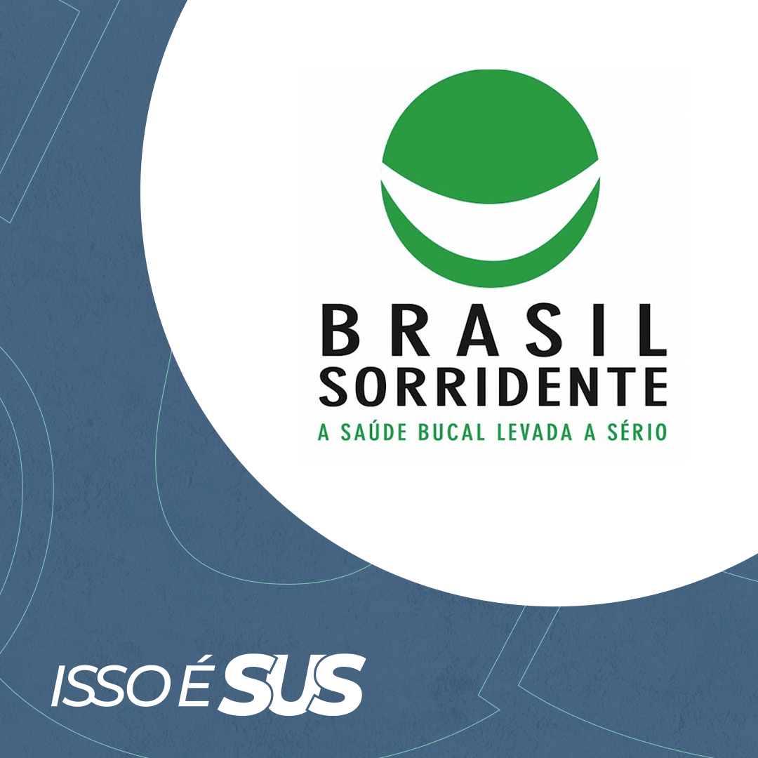 Isso é SUS: Brasil Sorridente