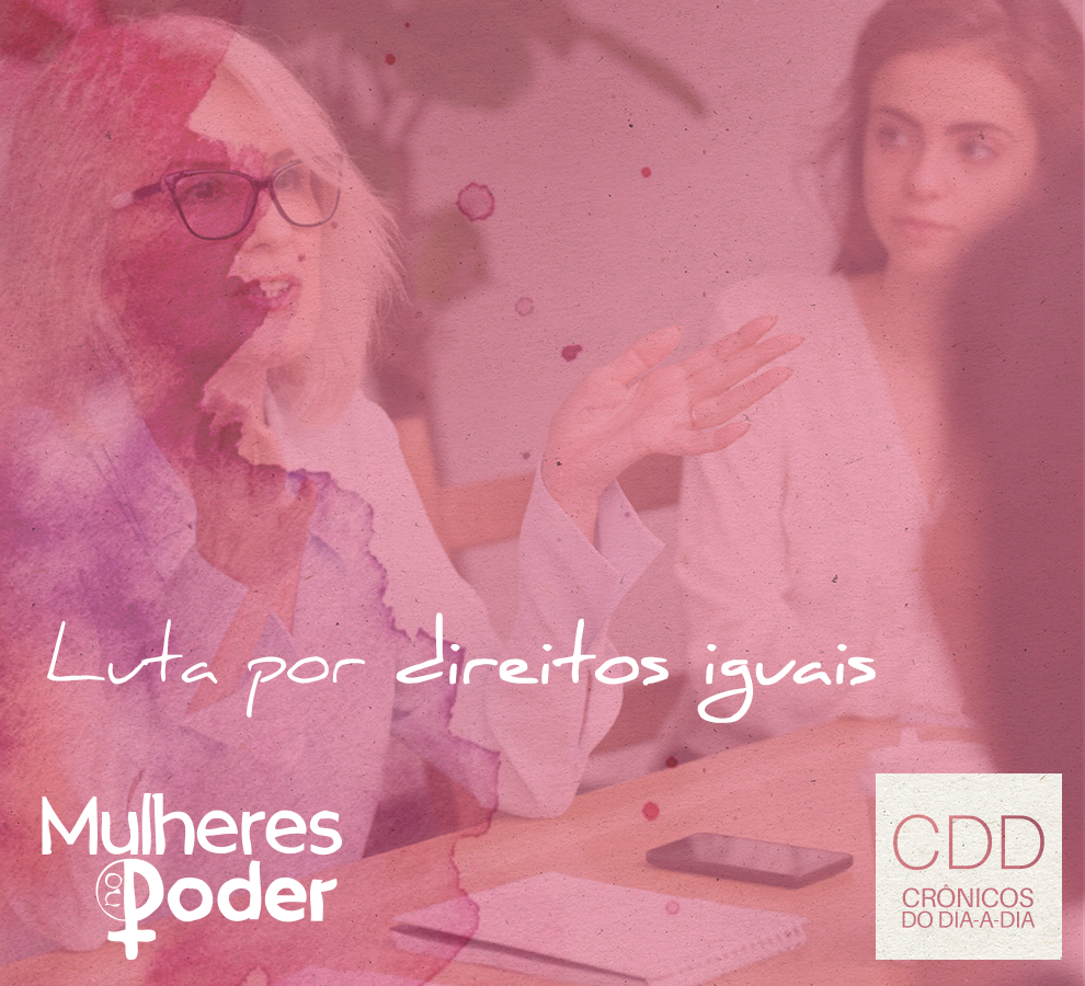 10 vozes femininas poderosas na luta por direitos iguais #MulheresNoPoder