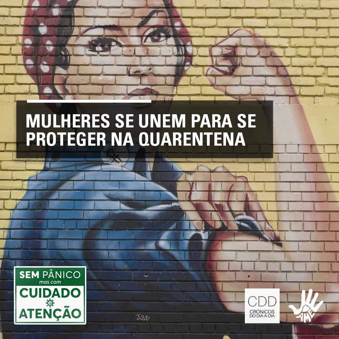 Mulheres se unem para se proteger na Quarentena